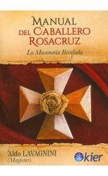 Manual del Caballero Rosacruz: la Masonería Revelada