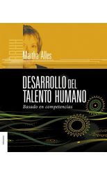 Desarrollo del Talento Humano. Basado en Competencias. Edición Revisada