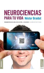 Neurociencias Para Tu Vida. Pensamientos que Se Leen. Se Ven. Se Oyen… ¡Y Se Aplican!