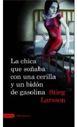 La Chica que Soñaba con una Cerilla y un Bidón de Gasolina. Millennium. 2