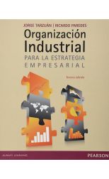 Organización Industrial Para la Estrategia Empresarial. Tercera Edición