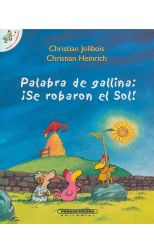 Palabra de Gallina. ¡Se Robaron el Sol!