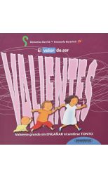El Valor de Ser Valientes Volverse Grande Sin Engañar Ni Sentirse Tonto