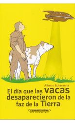 El Día que las Vacas Desaparecieron de la Faz de la Tierra