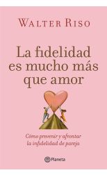 La Fidelidad Es Mucho Más que Amor