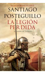 La Legión Perdida. Trilogía de Trajano. 3