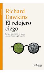 El Relojero Ciego. Por Qué la Evolución de la Vida No Necesita de Ningún Creador