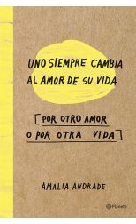 Uno Siempre Cambia al Amor de Su Vida