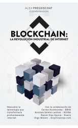 Blockchain. la Revolución Industrial del Internet