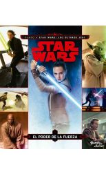 Star Wars. Rumbo a Star Wars: los Últimos Jedi. El Poder de la Fuerza