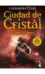 Ciudad de Cristal. Cazadores de Sombras. 3