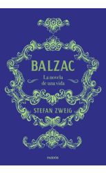 Balzac. la Novela de una Vida