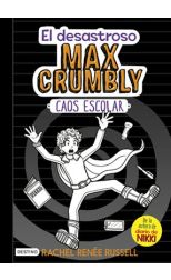 El Desastroso Max Crumbly. Caos Escolar