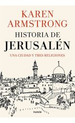 Historia de Jerusalén. una Ciudad y Tres Religiones