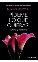 Pídeme lo que Quieras. Ahora y Siempre. Pídeme lo que Quieras. 2