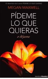 Pídeme lo que Quieras 3. Pídeme lo que Quieras o Déjame