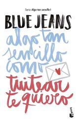Algo tan Sencillo como Tuitear Te Quiero. Algo tan Sencillo. 1