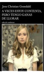 A veces estoy contenta, pero tengo ganas de llorar