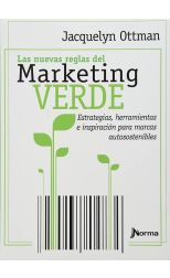 Las Nuevas Reglas del Marketing Verde. Estrategias. Herramientas e Inspiración Para Marcas Autosostenible