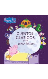 Peppa Pig: Cuentos clásicos para soñar felices