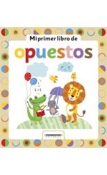 Mi Primer Libro de Opuestos