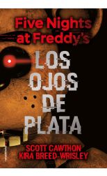 Los ojos de plata. Five Nights at Freddy's. 1