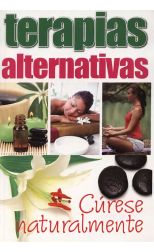 Terapias Alternativas. Cúrese Naturalmente