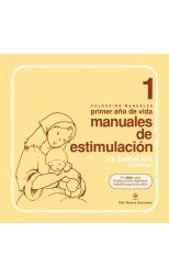 Colección Manuales 1. Primer Año de Vida. Manuales de Estimulación