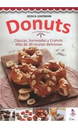 Donuts. Clásicas. Horneadas y Cronuts. Más de 30 Recetas Deliciosas