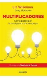 Multiplicadores. Cómo Potenciar la Inteligencia de Tu Equipo