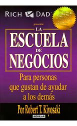 La Escuela de Negocios. Para Personas que de Ayudar a los Demás