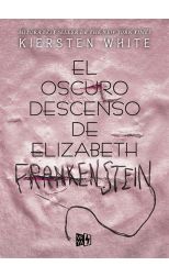 El Oscuro Descenso de Elizabeth Frankenstein