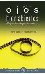 Ojos Bien Abiertos. el Lenguaje de las Imágenes en Movimiento