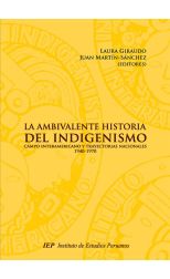 La Ambivalente Historia del Indigenismo. Campo Interamericano y Trayectorias Nacionales 1940-1970