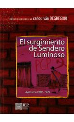 El Surgimiento de Sendero Luminoso: Ayacucho 1969 - 1979