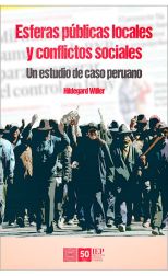 Esferas Públicas Locales y Conflictos Sociales. Un Estudio de Caso Peruano