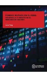 Fondos Mutuos en el Perú. Desarrollo e Impacto en el Mercado de Valores