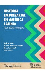 Historia empresarial en América Latina: Temas, debates y problemas