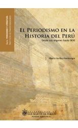 El Periodismo en la Historia del Perú. Desde Sus Orígenes Hasta 1850