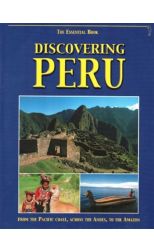 Discovering Peru. The Essential Book