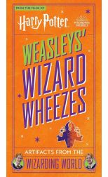 Harry Potter: Weasleys' Wizard Wheezes: Artifacts from the Wizarding World