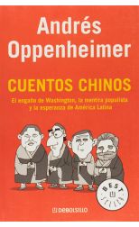 Cuentos Chinos. el Engaño de Washington. la Mentira Populista y la Esperanza de América Latina