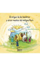 El Origen de los Hombres y Otros Cuentos del Ant. Peru