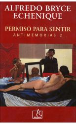 Antimemorias 2. Permiso Para Sentir