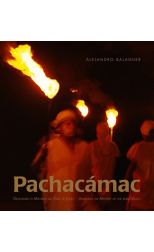 Pachacámac. Desvelando el Misterio del Valle de Lurín. Unveiling The Mystery Of The Lurin Valley