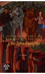 La verdadera historia del monstruo del pantano y los lobos imperiales