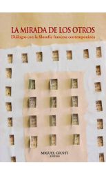 La Mirada de los Otros. Diálogos con la Filosofía Francesa Contemporánea