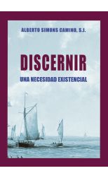 DISCERNIR. UNA NECESIDAD EXISTENCIAL