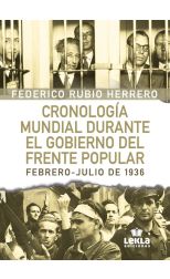 Cronologia Mundial Durante el Gobierno del Frente Popular. Febrero - Julio de 1936