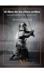 El Libro de los Cinco Anillos. La Estrategia del Guerrero